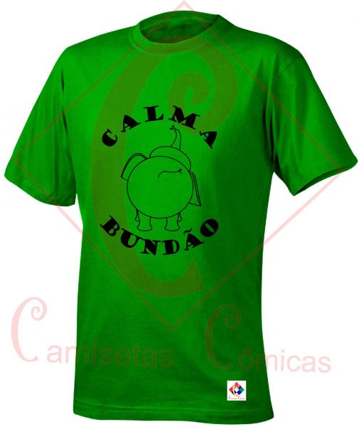Camiseta Calma Bundão